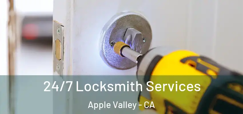  24/7 Locksmith Services Apple Valley - CA