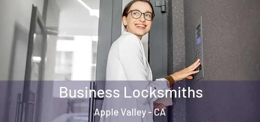 Business Locksmiths Apple Valley - CA