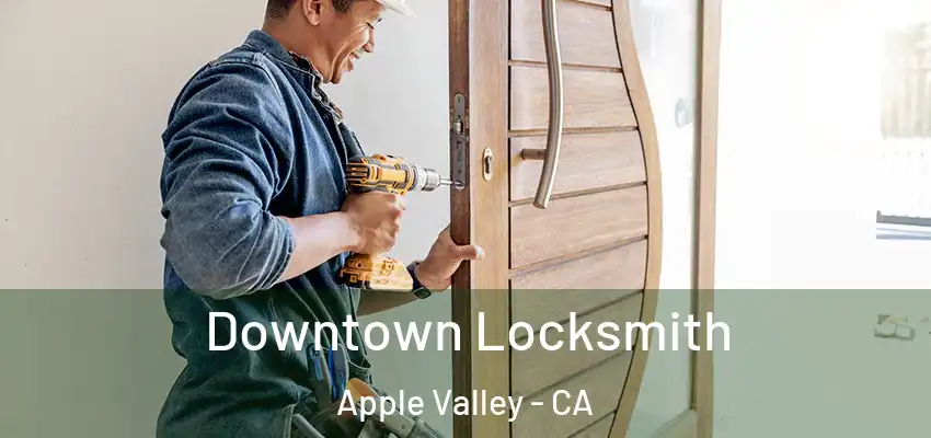  Downtown Locksmith Apple Valley - CA