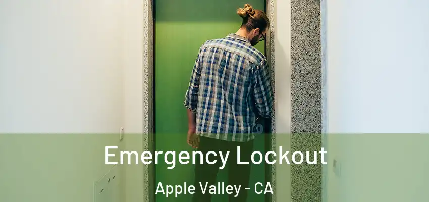  Emergency Lockout Apple Valley - CA