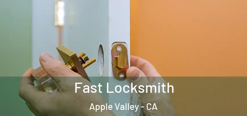 Fast Locksmith Apple Valley - CA