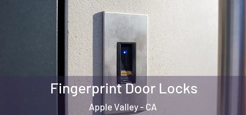  Fingerprint Door Locks Apple Valley - CA