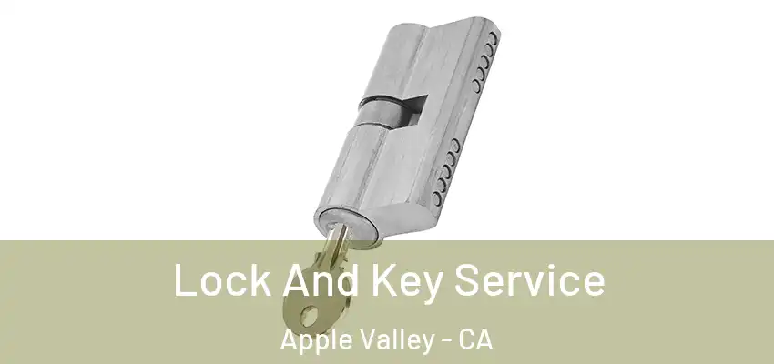  Lock And Key Service Apple Valley - CA