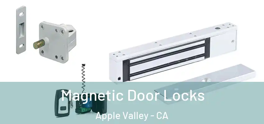  Magnetic Door Locks Apple Valley - CA