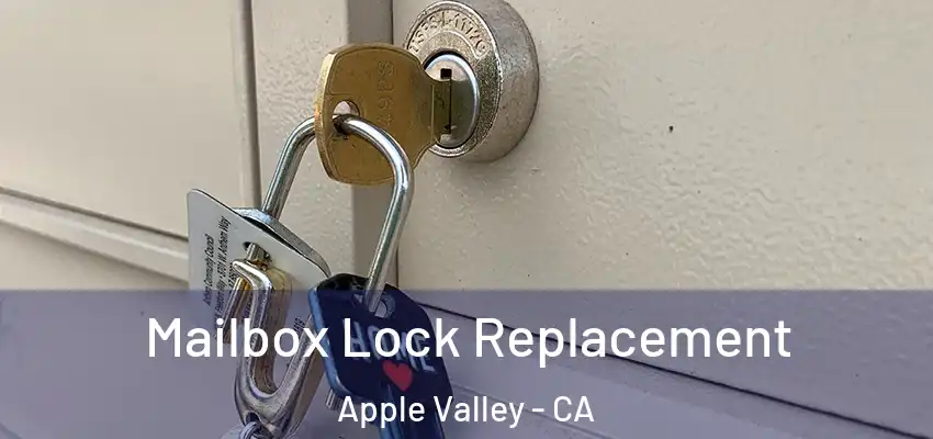 Mailbox Lock Replacement Apple Valley - CA