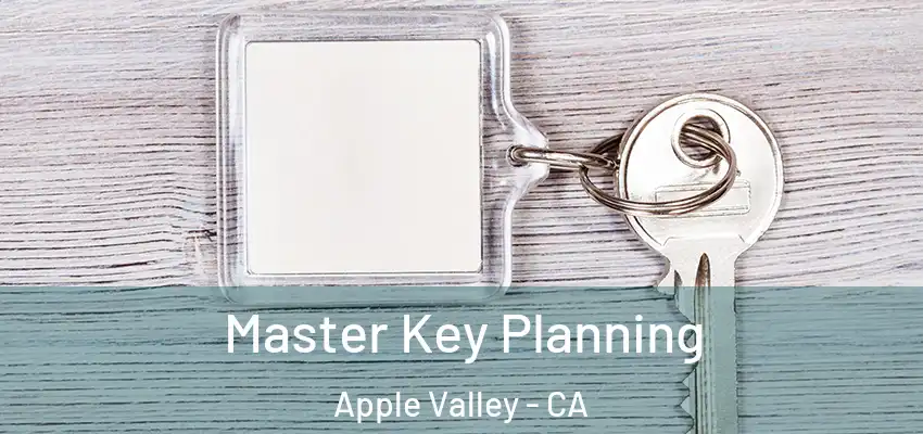  Master Key Planning Apple Valley - CA