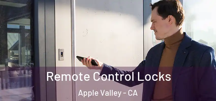  Remote Control Locks Apple Valley - CA