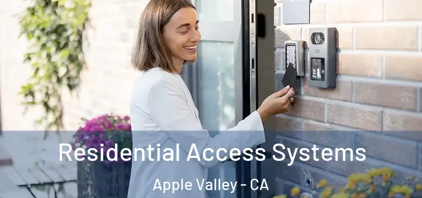  Residential Access Systems Apple Valley - CA