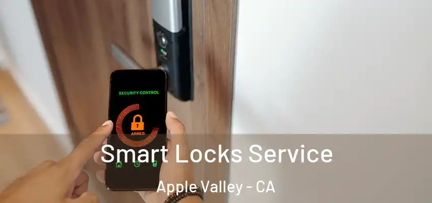  Smart Locks Service Apple Valley - CA