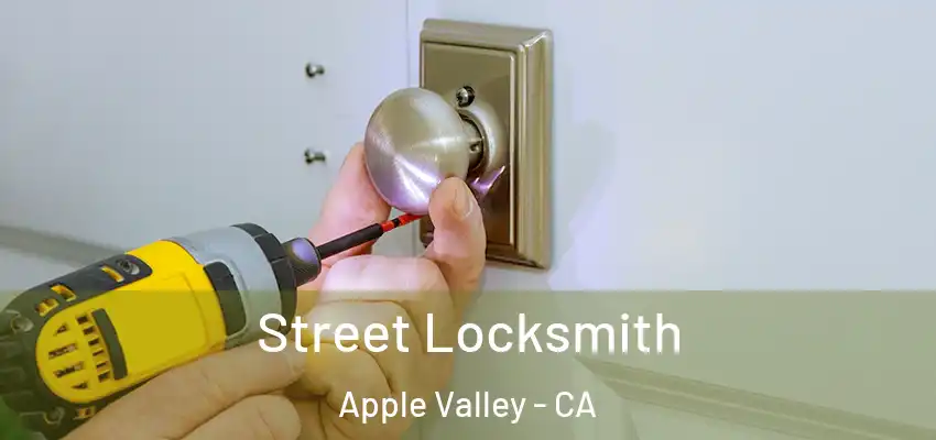  Street Locksmith Apple Valley - CA